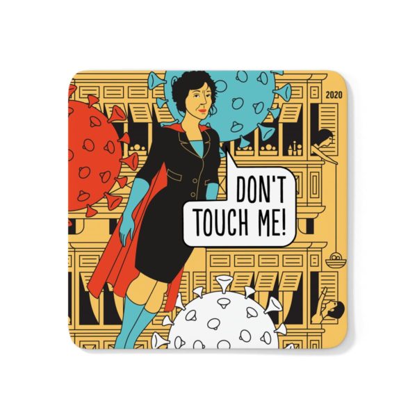 Coaster with Don't Touch me design